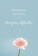 Promesas de Dios Para Tiempos Difciles / God's Promises When You Are Hurting