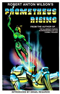 Prometheus Rising - Wilson, Robert Anton