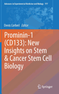 Prominin-1 (Cd133): New Insights on Stem & Cancer Stem Cell Biology