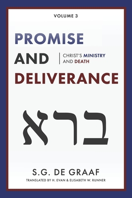 Promise and Deliverance: Christ's Ministry and Death - De Graaf, S G, and Runner, H Evan (Translated by), and Runner, Elisabeth W (Translated by)