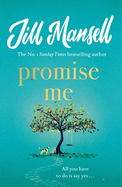 Promise Me: The irresistible, feelgood bestseller from the author of THE WEDDING OF THE YEAR