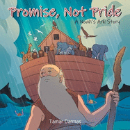 Promise, Not Pride: A Noah's Ark Story