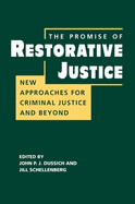 Promise of Restorative Justice: New Approaches for Criminal Justice and Beyond