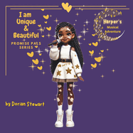 Promise Pals Series: I am Unique & Beautiful: Harper's Musical Adventure