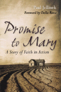 Promise to Mary: A Story of Faith in Action - Jellinek, Paul