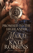 Promised to the Highlander: The Highland Chiefs: #2