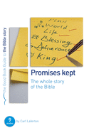 Promises Kept: Bible Overview: 9 studies for individuals or groups