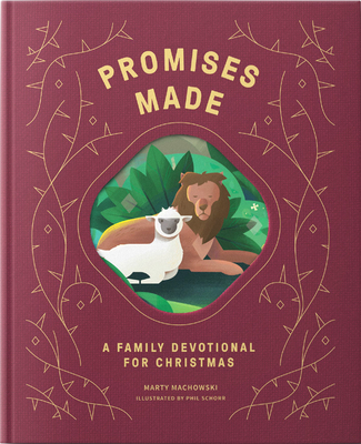 Promises Made Promises Kept: A Family Devotional for Christmas - Machowski, Marty