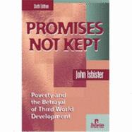 Promises Not Kept: The Betrayal of Social Change in the Third World - Isbister, John