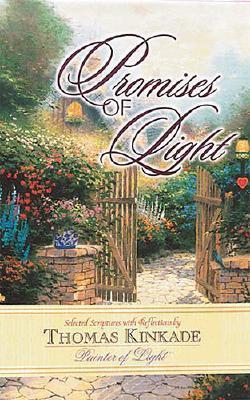 Promises of Light: Selected Scriptures with Reflections by Thomas Kinkade - Thomas Nelson Publishers