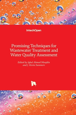 Promising Techniques for Wastewater Treatment and Water Quality Assessment - Moujdin, Iqbal Ahmed (Editor), and Summers, J. Kevin (Editor)