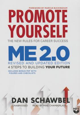 Promote Yourself and Me 2.0 - Schawbel, Dan, and Chamberlain, Mike (Read by)