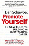 Promote Yourself: The new rules for building an outstanding career