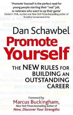 Promote Yourself: The new rules for building an outstanding career - Schawbel, Dan