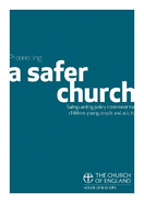 Promoting a Safer Church: Safeguarding policy statement for children, young people and adults