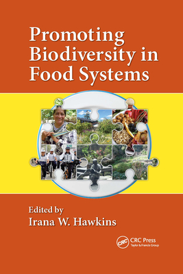 Promoting Biodiversity in Food Systems - Hawkins, Irana W. (Editor)