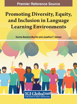 Promoting Diversity, Equity, and Inclusion in Language Learning Environments - Giannikas, Christina Nicole (Editor)