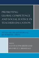Promoting Global Competence and Social Justice in Teacher Education: Successes and Challenges Within Local and International Contexts