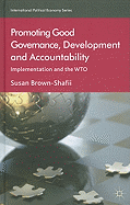 Promoting Good Governance, Development and Accountability: Implementation and the WTO