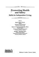Promoting Health and Safety: Skills for Independent Living