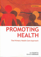 Promoting Health: The Primary Health Care Approach - Talbot, Lyn, and Verinder, Glenda