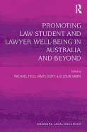 Promoting Law Student and Lawyer Well-Being in Australia and Beyond