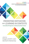 Promoting Motivation and Learning in Contexts: Sociocultural Perspectives on Educational Interventions