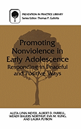 Promoting Nonviolence in Early Adolescence: Responding in Peaceful and Positive Ways