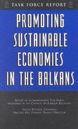 Promoting Sustainable Economies in the Balkans: Independent Task Force Report - Rattner, Steven