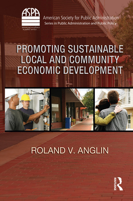 Promoting Sustainable Local and Community Economic Development - Anglin, Roland V.
