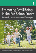 Promoting Well-Being in the Pre-School Years: Research, Applications and Strategies