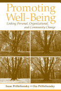Promoting Well-Being: Linking Personal, Organizational, and Community Change