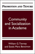 Promotion and Tenure: Community and Socialization in Academe