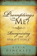 Promptings or Me?: Recognizing the Spirit's Voice