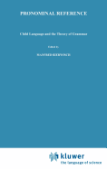 Pronominal Reference: Child Language and the Theory of Grammar