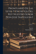 Prontuario De Las Leyes Y Decretos Del Rey Nuestro Seor Don Jos Napoleon I; Volume 3
