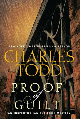 Proof of Guilt: An Inspector Ian Rutledge Mystery - Todd, Charles