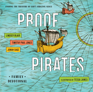 Proof Pirates: Finding the Treasure of God's Amazing Grace Family Devotional