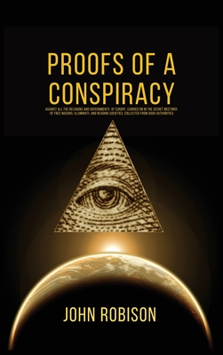 Proofs of A Conspiracy - Robison, John