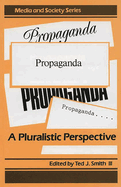 Propaganda: A Pluralistic Perspective