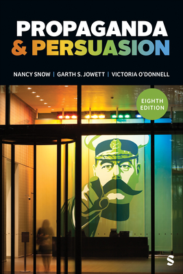 Propaganda & Persuasion - Snow, Nancy, and Jowett, Garth S S, and O donnell, Victoria