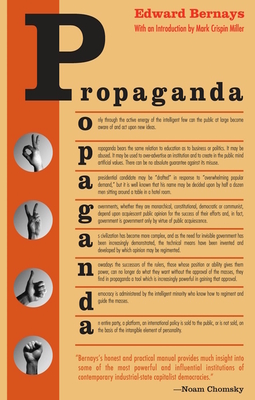Propaganda - Bernays, Edward, and Miller, Mark Crispin (Introduction by)