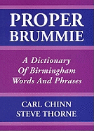 Proper Brummie: A Dictionary of Birmingham Words and Phrases