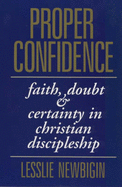 Proper Confidence: Faith, Doubt and Certainty in Christian Discipleship