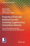 Properties of Fresh and Hardened Concrete Containing Supplementary Cementitious Materials: State-Of-The-Art Report of the Rilem Technical Committee 238-Scm, Working Group 4
