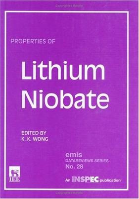 Properties of Lithium Niobate - Wong, K K (Editor)