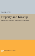 Property and Kinship: Inheritance in Early Connecticut, 1750-1820
