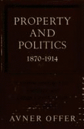 Property and Politics 1870-1914: Landownership, Law, Ideology and Urban Development in England