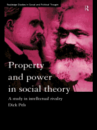 Property and Power in Social Theory: A Study in Intellectual Rivalry
