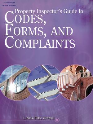 Property Inspector's Guide to Codes, Forms, and Complaints - Pieczynski, Linda